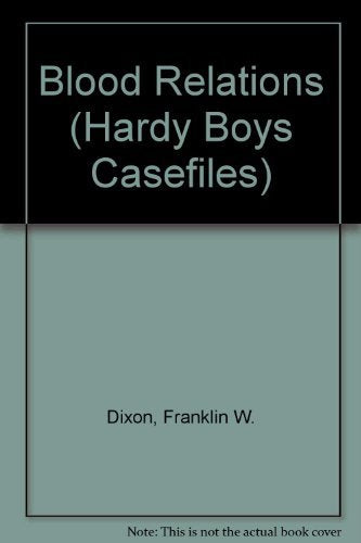 Blood Relations (Hardy Boys Casefiles, Case 15),Used