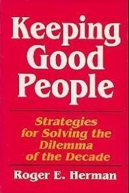 Keeping Good People: Strategies For Solving The Dilemma Of The Decade-new,New