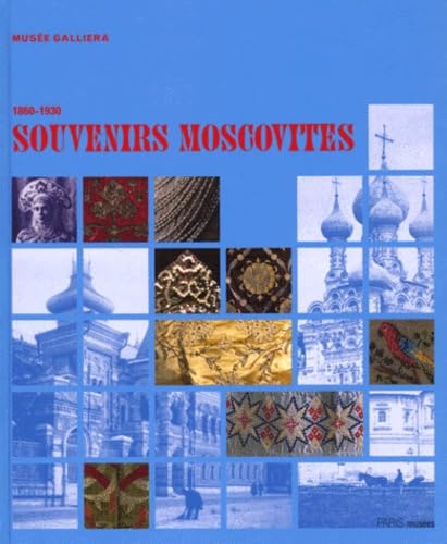 Souvenirs Moscovites 18601930,Used