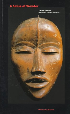 A Sense of Wonder: African Art from the Faletti Family Collection,Used