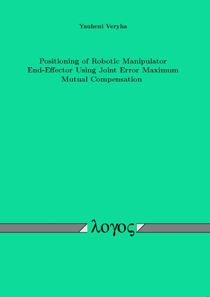 Positioning of Robotic Manipulator EndEffector Using Joint Error Maximum Mutual Compensation,Used