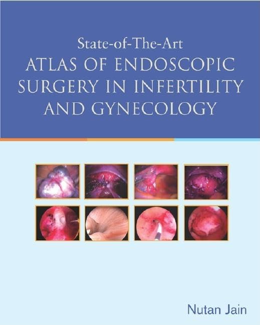 State of the Art Atlas of Endoscopic Surgery in Infertility and Gynecology,Used