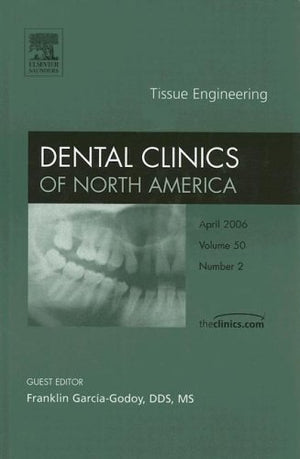 Tissue Engineering, An Issue of Dental Clinics (Volume 502) (The Clinics: Dentistry, Volume 502),Used