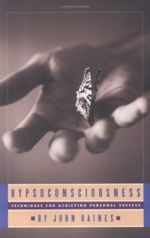 Hypsoconsciousness: Techniques for Achieving Personal Success,Used