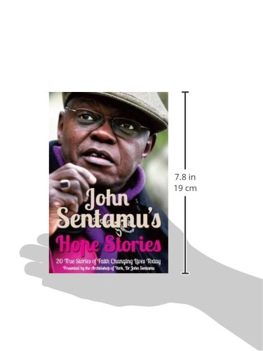 John Sentamu's Hope Stories: 20 True Stories of Lives Transformed by Hope,Used