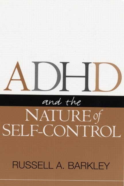 ADHD and the Nature of SelfControl
