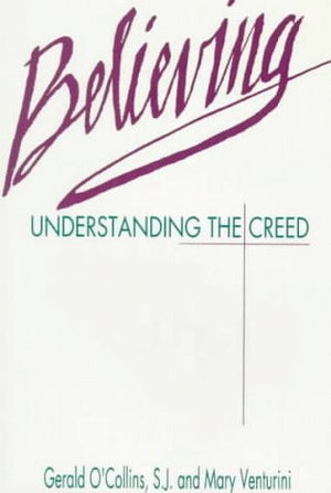 Believing: Understanding the Creed,Used