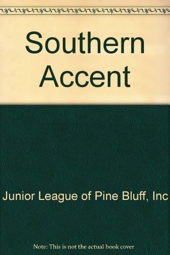 Southern Accent: AwardWinning Southern Recipes,Used