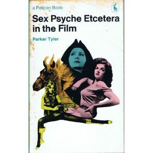 Sex, psyche, etcetera in the film (Pelican books)