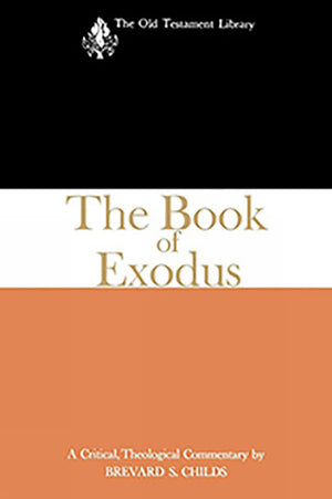 The Book Of Exodus (1974): A Critical, Theological Commentary (Old Testament Library)