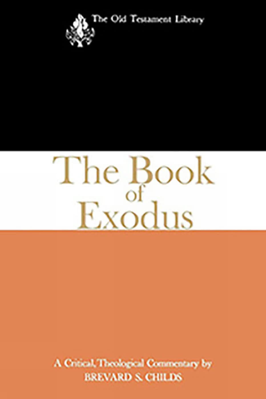 The Book Of Exodus (1974): A Critical, Theological Commentary (Old Testament Library)