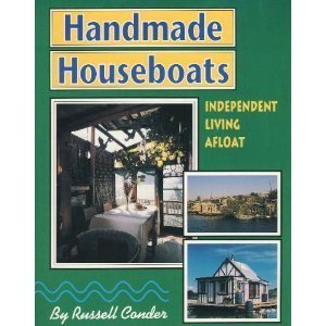 Handmade Houseboats: Independent Living Afloat,Used