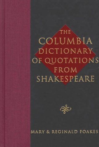 The Columbia Dictionary of Quotations From Shakespeare,Used