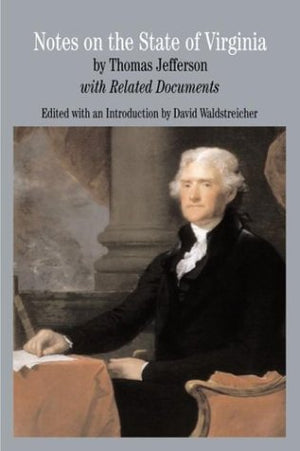 Notes On The State Of Virginia: With Related Documents,New