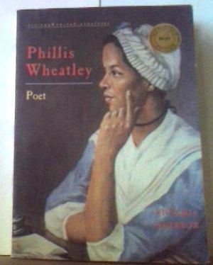 Phillis Wheatley (Junior World Biographies),Used