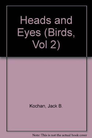 Heads And Eyes (Birds, Vol 2),Used