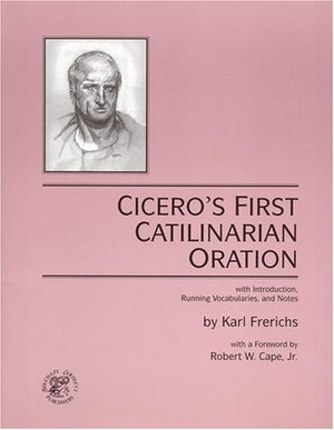 Ciceros First Catilinarian Oration, With Introduction, Running Vocabularies And Notes (English And Latin Edition),New