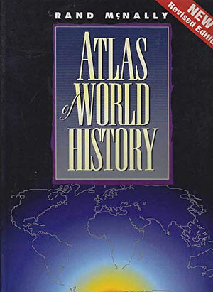 Rand McNally Atlas of World History,New