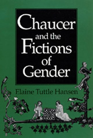 Chaucer and the Fictions of Gender,Used