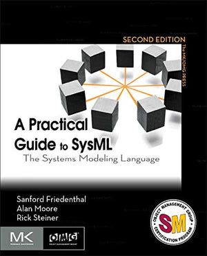 A Practical Guide to SysML: The Systems Modeling Language (The MK/OMG Press),Used