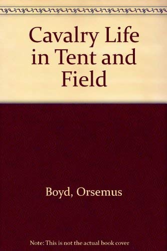 Cavalry Life in Tent and Field,Used