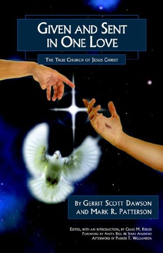 Given And Sent in One Love: The True Church of Jesus Christ,Used