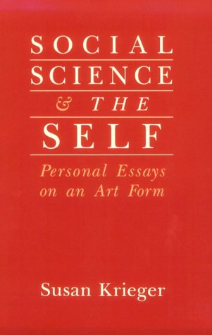 Social Science and the Self: Personal Essays on an Art Form,Used