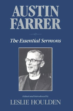 Austin Farrer: The Essential Sermons,Used