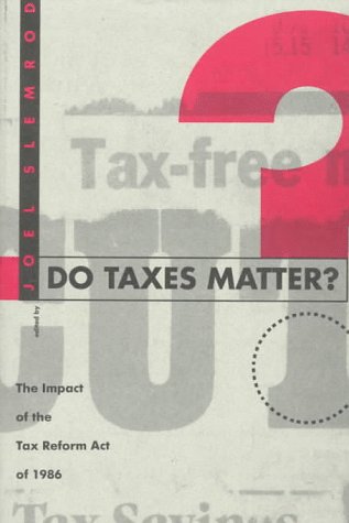 Do Taxes Matter?: The Impact of the Tax Reform Act of 1986,Used
