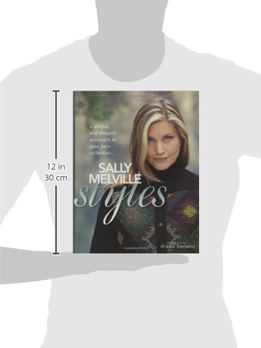 Sally Melville Styles: A Unique and Elegant Approach to Your Yarn Collection,Used
