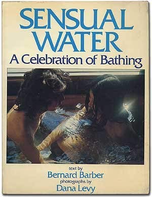 Sensual Water: A Celebration Of Bathing,Used
