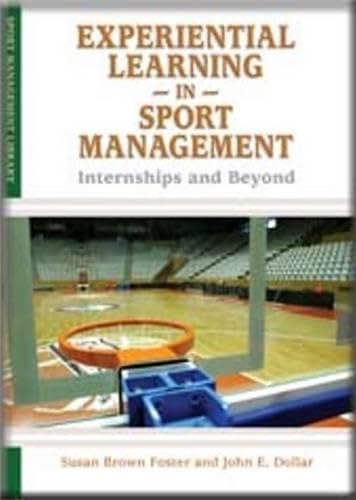 Experiential Learning in Sport Management: Internships and Beyond (Sport Management Library),Used