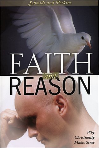 Faith and Reason: Why Christianity Makes Sense,Used