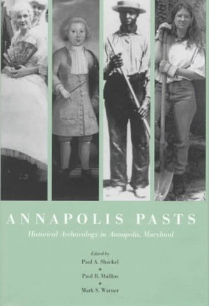 Annapolis Pasts: Historical Archaeology,Used
