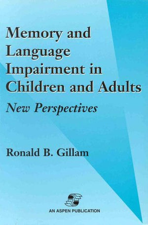 Memory and Language Impairment in Children and Adults: New Perspectives,Used