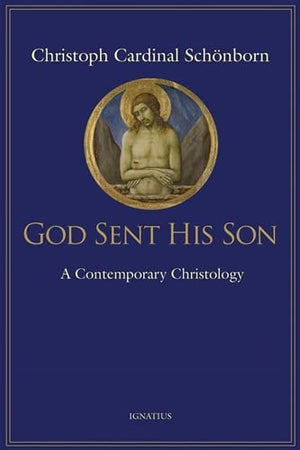 God Sent His Son: A Contemporary Christology,New