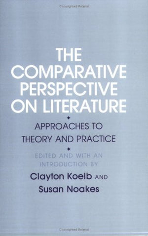 The Comparative Perspective on Literature Approaches to Theory and Practice,Used