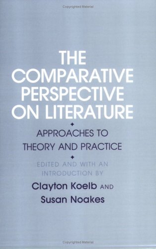 The Comparative Perspective on Literature Approaches to Theory and Practice,Used
