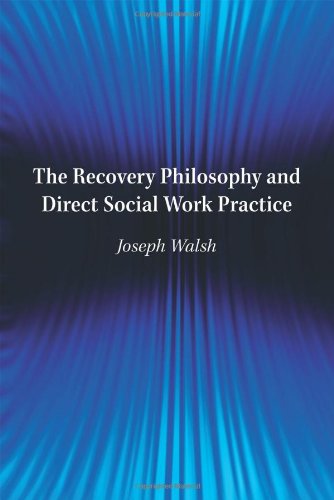The Recovery Philosophy and Direct Social Work Practice,Used
