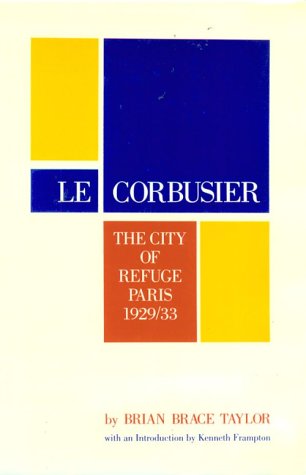 Le Corbusier: The City Of Refuge, Paris 1929/33,Used