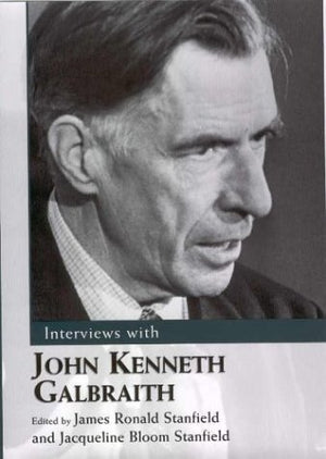 Interviews with John Kenneth Galbraith (Conversations With Public Intellectuals Series),New
