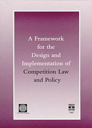 A Framework For The Design And Implementation Of Competition Lawpolicy,Used