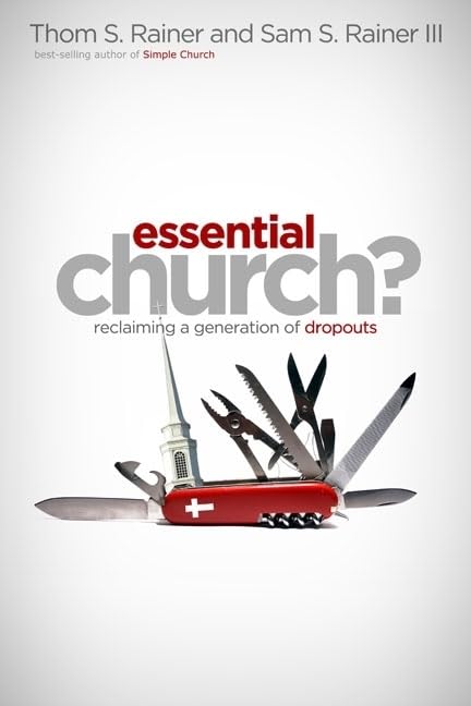 Essential Church?: Reclaiming a Generation of Dropouts,Used