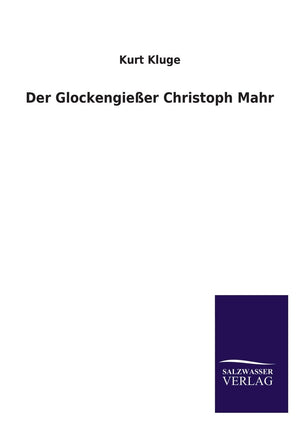 Der Glockengiesser Christoph Mahr (German Edition),Used