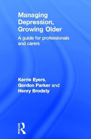 Managing Depression, Growing Older: A guide for professionals and carers,Used