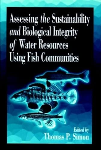 Assessing The Sustainability And Biological Integrity Of Water Resources Using Fish Communities,Used