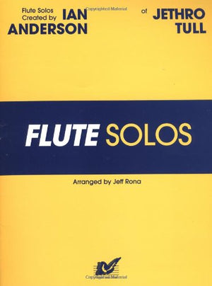 Flute Solos Created by Ian Anderson of Jethro Tull: Flute,Used