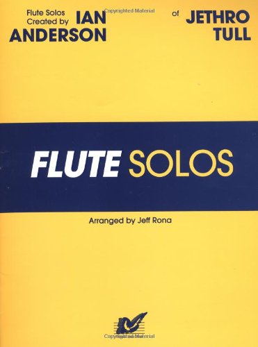 Flute Solos Created by Ian Anderson of Jethro Tull: Flute,Used