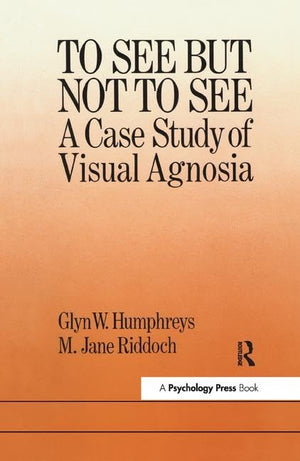 To See But Not To See: A Case Study Of Visual Agnosia: A Case Study Of Visual Agnosia,Used