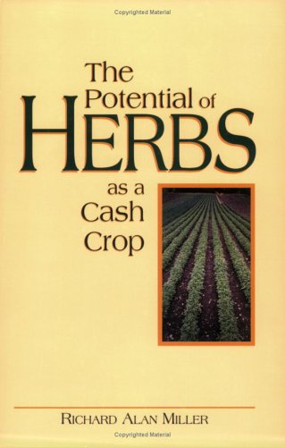 The Potential Of Herbs As A Cash Crop,Used